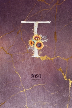 2020 Diary Planner: Cute Watercolor Sunflowers January to December 2020 Diary Planner With "T" Monogram for Woman