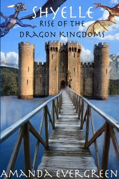 Paperback Shyelle - Rise of the Dragon Kingdoms Book