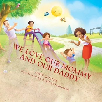 Paperback We Love Our Mommy and Our Daddy Book