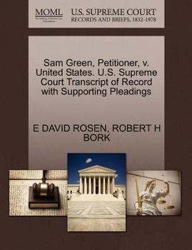 Sam Green, Petitioner, v. United States. U.S. Supreme Court Transcript of Record with Supporting Pleadings