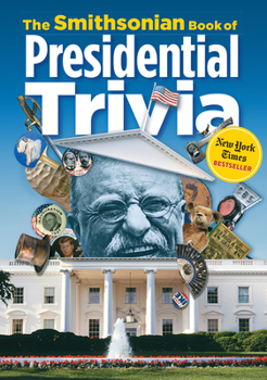 Paperback The Smithsonian Book of Presidential Trivia Book