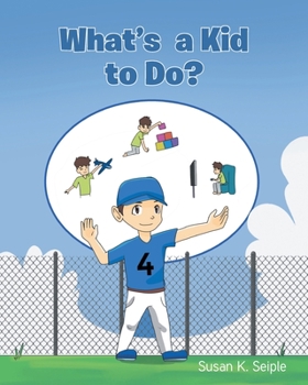 Paperback What's a Kid to Do? Book