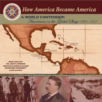 Library Binding A World Contender: Americans on the Global Stage (1900-1912) Book