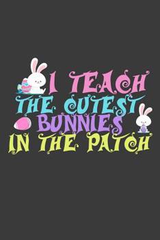 I Teach The Cutest Bunnies In The Patch: 100 graph paper 5x5 Pages Large Big 6" x 9"  for eastern and for school boys, girls, kids and pupils
