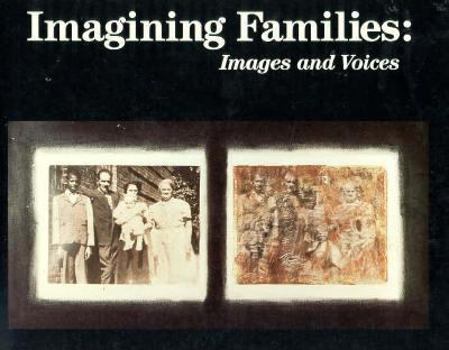Imagining Families: Images and Voices