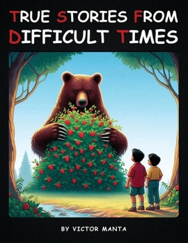 Paperback TRUE STORIES FROM DIFFICULT TIMES Book