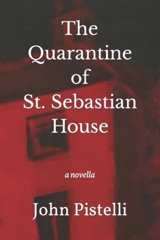 Paperback The Quarantine of St. Sebastian House Book