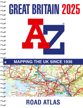 Spiral-bound Great Britain A-Z Road Atlas 2025 (A4 Spiral) Book