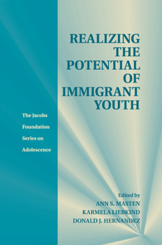 Realizing the Potential of Immigrant Youth - Book  of the Jacobs Foundation Series on Adolescence