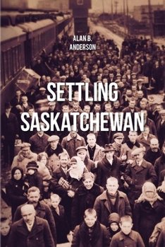 Paperback Settling Saskatchewan Book