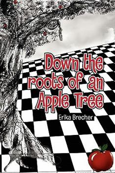 Down the Roots of an Apple Tree