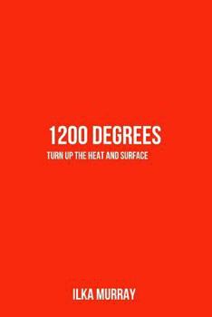 Paperback 1200 Degrees: Turn Up the Heat and Surface Book