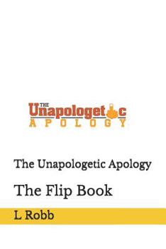 Paperback The Unapologetic Apology: The Flip Book