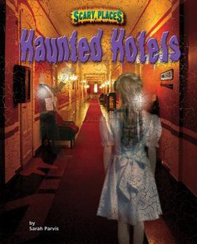 Haunted Hotels (Scary Places) - Book  of the Scary Places