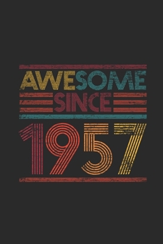 Awesome Since 1957: Graph Ruled Notebook - Journal for Birthday Gift Idea