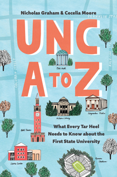 Hardcover Unc A to Z: What Every Tar Heel Needs to Know about the First State University Book
