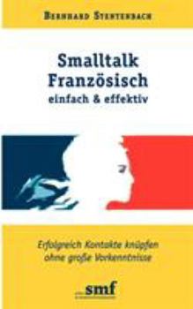 Paperback Smalltalk Französisch - einfach und effektiv [German] Book