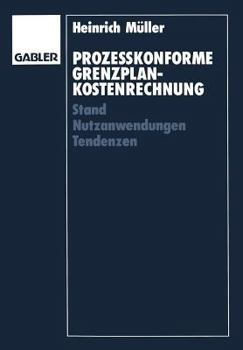 Paperback Proze?konforme Grenzplankostenrechnung: Stand -- Nutzanwendungen -- Tendenzen [German] Book