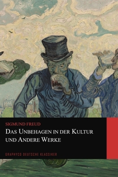 Paperback Das Unbehagen in der Kultur und Andere Werke (Graphyco Deutsche Klassiker) [German] Book