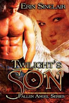 Twilight's Son - Book #1 of the Fallen Angel