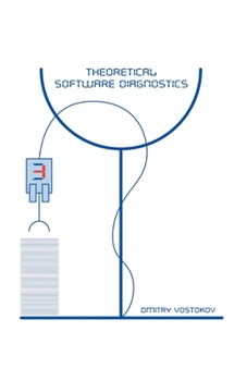 Paperback Theoretical Software Diagnostics: Collected Articles, Third Edition Book