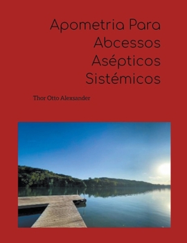 Paperback Apometria Para Abcessos Asépticos Sistémicos Book