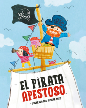 Hardcover El Pirata Apestoso / The Smelly Pirate [Spanish] Book