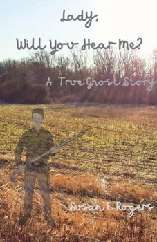 Lady, Will You Hear Me? (True Ghost Story)