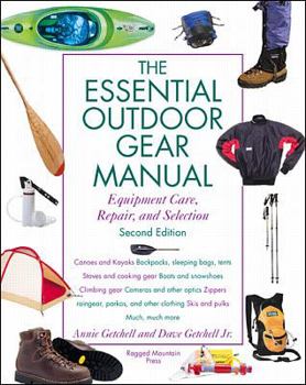Paperback Essential Outdoor Gear Manual: Equipment Care, Repair, and Selection Book