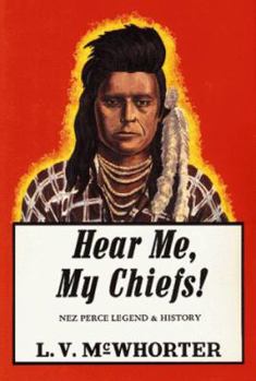 Hardcover Hear Me, My Chiefs! Nez Perce Legend and History Book