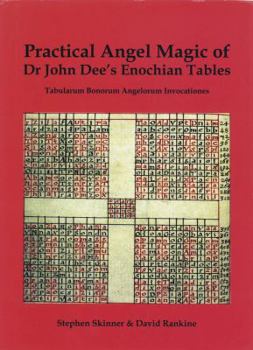 Hardcover Practical Angel Magic of Dr. John Dee's Enochian Tables Book
