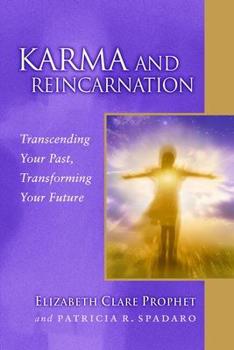 Paperback Karma and Reincarnation: Transcending Your Past, Transforming Your Future Book