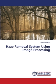 Paperback Haze Removal System Using Image Processing Book