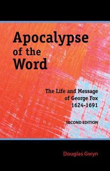 Paperback Apocalypse of the Word: The Life and Message of George Fox Book