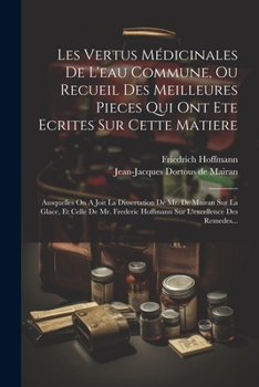 Paperback Les Vertus Médicinales De L'eau Commune, Ou Recueil Des Meilleures Pieces Qui Ont Ete Ecrites Sur Cette Matiere: Ausquelles On A Joit La Dissertation [French] Book