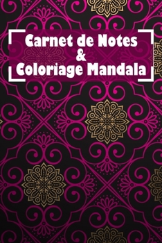 Paperback ِCarnet de notes et coloriage mandala: Cahier livre de Coloriage anti-stress pour adultes -idée cadeau pour passionnés de mandala coloriage et d [French] Book