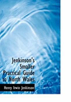 Jenkinson's Smaller Practical Guide to North Wales