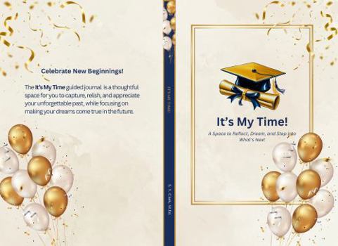 Paperback It's My Time!: A Space to Reflect, Dream, and Step into What’s Next Book