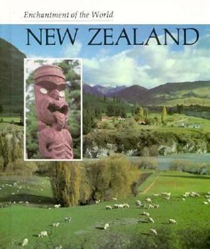 New Zealand (Enchantment of the World. Second Series) - Book  of the Enchantment of the World