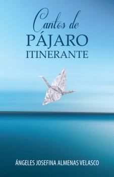 Paperback Cantos de Pájaro Itinerante [Spanish] Book