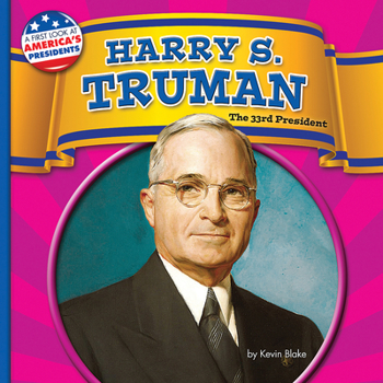 Harry S. Truman - Book  of the A First Look at America's Presidents