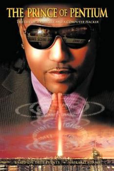 The Prince of Pentium: A Life of a Hustler and a Computer Hacker