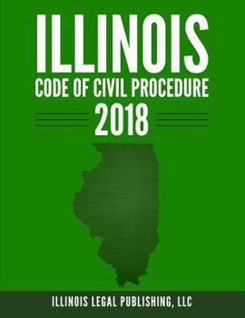 Paperback Illinois Code of Civil Procedure 2018 Book