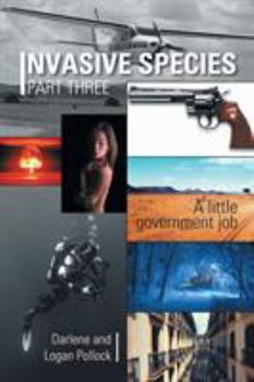 Paperback Invasive Species Part Three: A little government job Book
