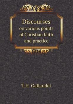 Paperback Discourses on various points of Christian faith and practice Book