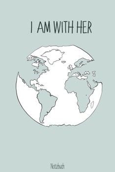 Paperback I am with her - Notizbuch: Zero Waste Notizbuch A5 Dotgrid, Soft Cover - A5, 120 Seiten, Geschenk [German] Book