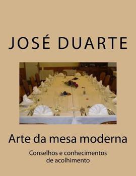 Paperback Arte da mesa moderna: Conselhos e conhecimentos de acolhimento [Portuguese] Book