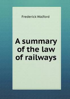 Paperback A summary of the law of railways Book