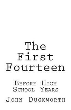 Paperback The First Fourteen: Before High School Years Book