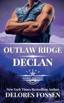 Paperback OUTLAW RIDGE: DECLAN (Hard Justice: Outlaw Ridge) Book